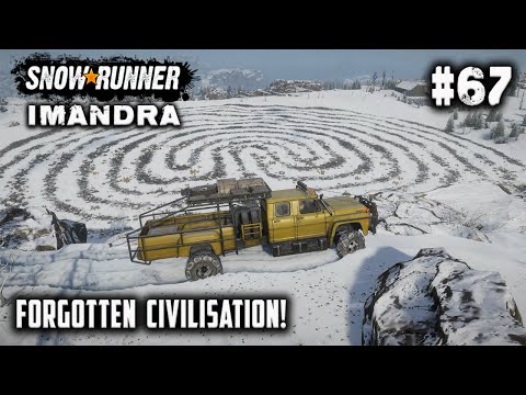 SNOWRUNNER / ON PS4 / #67 / FORGOTTEN CIVILISATION / IMANDRA GAMEPLAY.