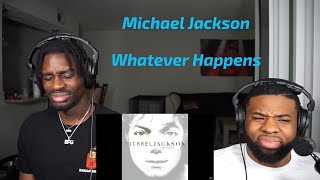 FIRST TIME reacting to Michael Jackson - Whatever Happens | Babanthekidd (Official Audio)