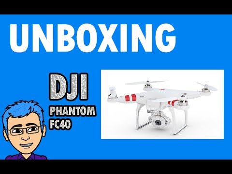 DJI Phantom FC40 Unboxing + Walkthrough