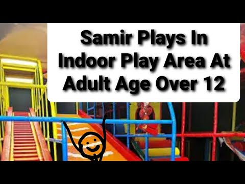 Samir Plays In The Indoor Play Area At Adult Age Over 12