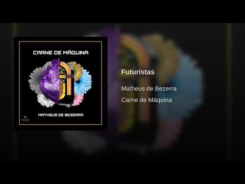 Matheus de Bezerra - Futuristas