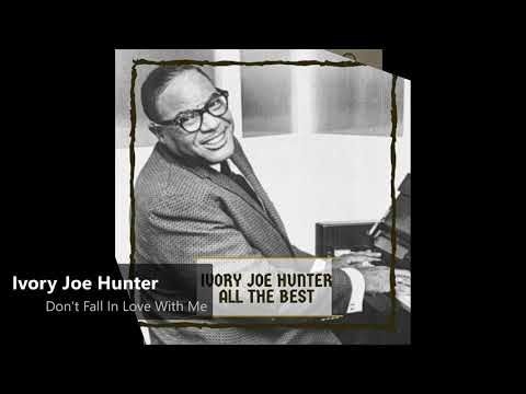 Ivory Joe Hunter - Don't Fall In Love With Me (1948)
