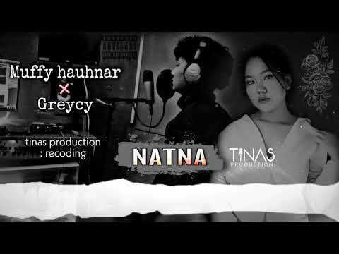 Muffy Hauhnar ft Greycy Chawngthu-Natna official audio (official lyrics video 2021)
