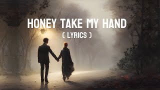 Download lagu Cody Francis - Honey Take My Hand (Lyrics) mp3