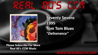 Seventy Sevens - Deliverance