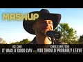 INSANE COWBOY MASHUP ICE CUBE IT WAS A GOOD DAY CHRIS STAPLETON YOU SHOULD PROBABLY LEAVE