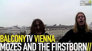 MOZES AND THE FIRSTBORN - DOWN WITH THE BAND (BalconyTV)