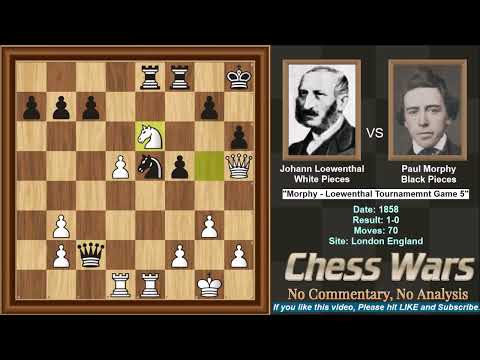 Morphy VS  Loewenthal - 1858 Tournament - Game 5 of 14