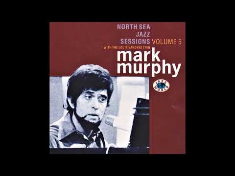 Mark Murphy with the Louis van Dijk Trio - He Ain't Heavy