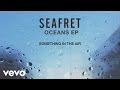Seafret - Something in the Air [Audio] 