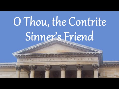 O Thou, the Contrite Sinner’s Friend