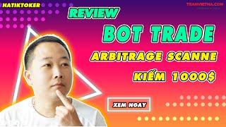 Arbitrage Scanner là gì? Review Arbitrage Scanner - Bot Trade coin xịn sò 2023
