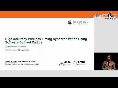 GRCon23 - High Accuracy Wireless Timing Sync. Using SDR - by Jason Merlo