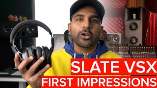 Slate VSX Headphones - First Impressions + KNOB Trick that helped me!
