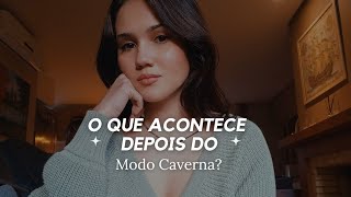 What happens after Cave Mode?