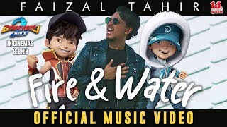 BoBoiBoy Movie 2 OST || Fire & Water - Faizal Tahir [Official Music Video]