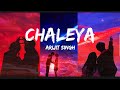 Chaleya lyrics songs -Arijit singh