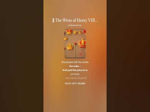 🎵 The Wives of Henry VIII – Six Queens, One King