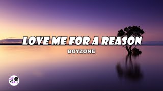 Love Me For A Reason | Boyzone (Lyrics)