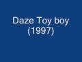 Daze Toy boy (1997).wmv