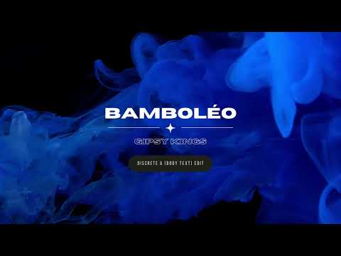 Bamboléo (Discrete & [body text] Club Edit)