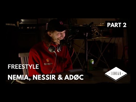 Freestyle x Nemia, Nessir & ADØC (2/2) - LAMAJA