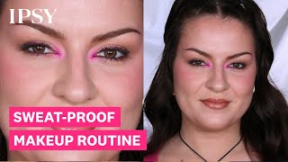 Ipsy Sweat-Proof Makeup Routine