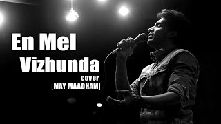 Download lagu En Mel Vizhunda (Cover) - Sakthi Amaran | Sathriyan R mp3