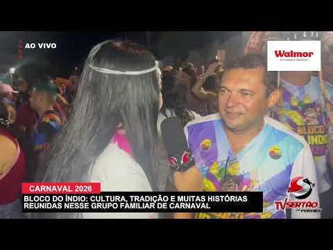 TV Sertão: Bloco do Índio exalta legado familiar e fortalece a tradição no Carnaval de Cajazeiras 2026