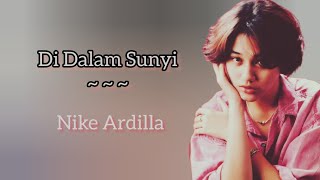 Download lagu Nike Ardilla ~ Di Dalam Sunyi (Lirik lagu) mp3