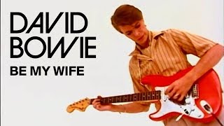 David Bowie - Be My Wife [OFFICIAL VIDEO]