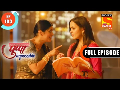 Rishto Ka Santulan - Pushpa Impossible - Ep 103 - Full Episode - 5 Oct 2022