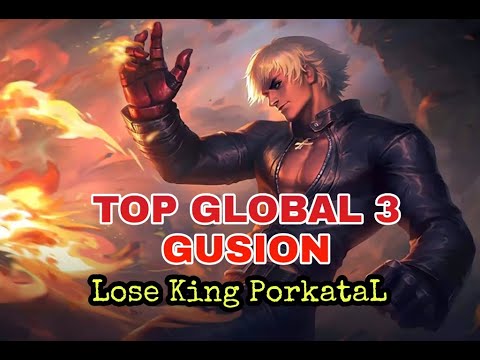 GAMEPLAY ❗❗ TOP GLOBAL 3 GUSION Lose King PorkataL- MOBILE LEGENDS
