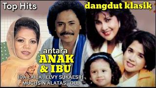 Download lagu Top Dangdut Klasik IDA LAILA, ELVY SUKAESIH, BABAY SUHAIMI - Antara ANAK & IBU mp3