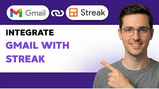 How to Integrate Gmail with Streak [2026 Full Guide]