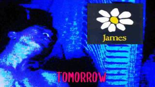 JAMES - Tomorrow (with lyrics)