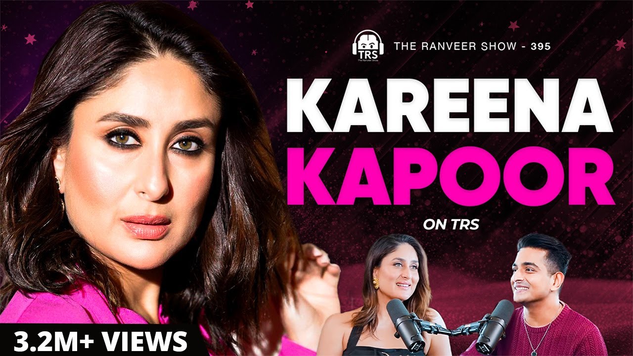 Bebo On The Ranveer Show: Kareena Kapoor Khan Opens Up Like Never Before | TRS 395