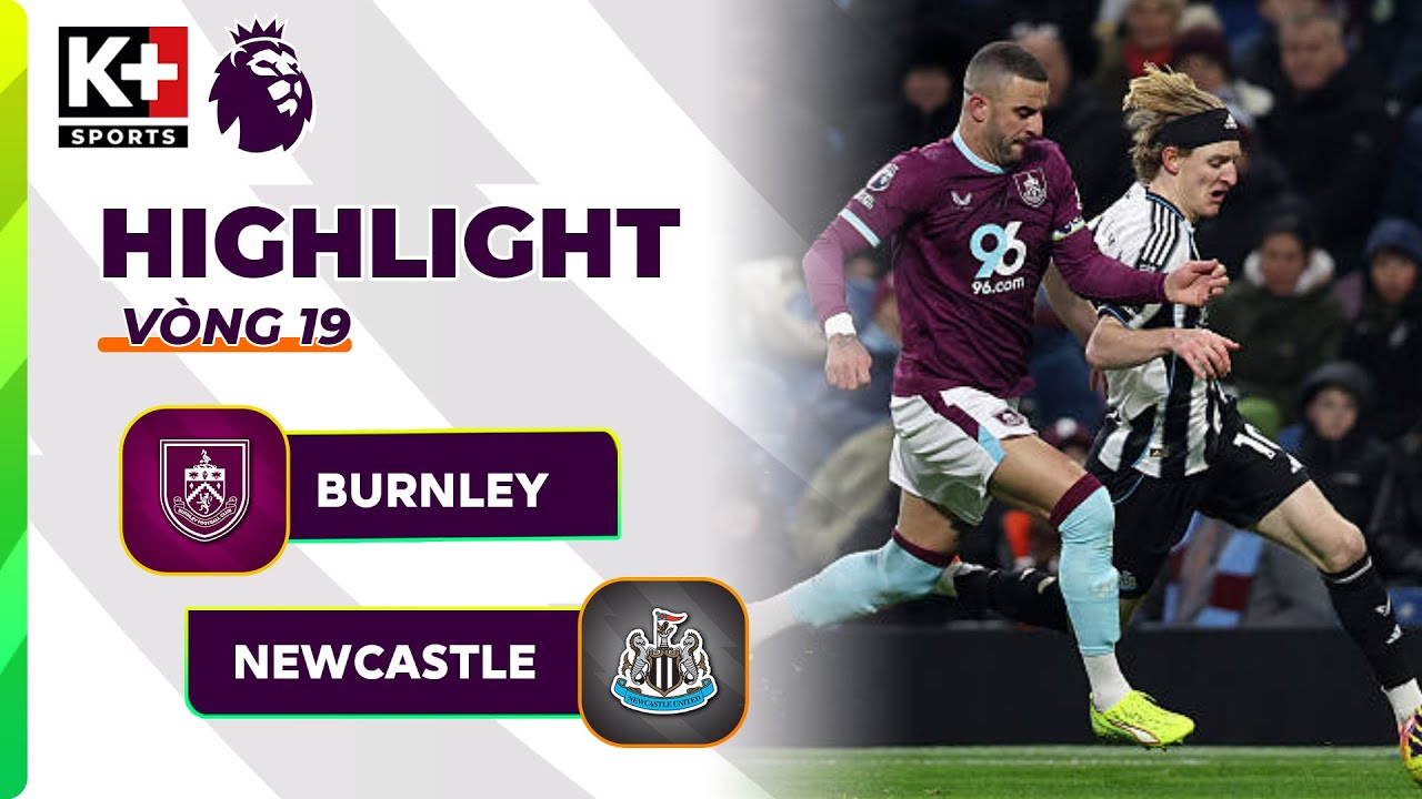 BURNLEY - NEWCASTLE: PHÔ DIỄN SỨC MẠNH, ĐỘI KHÁCH ÁP ĐẢO | NGOẠI HẠNG ANH 25-26