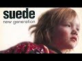 Suede - New Generation (Audio Only) 