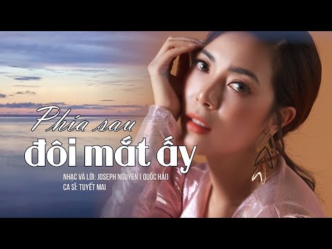 Phía sau đôi mắt ấy - Tuyết Mai