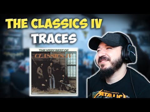 THE CLASSICS IV - Traces | FIRST TIME HEARING REACTION