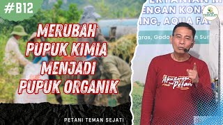 Download lagu How to Turn Chemical Fertilizer into Organic Fertilizer — Pak Bayu Diningrat mp3 Download lagu How to Turn Chemical Fertilizer into Organic Fertilizer — Pak Bayu Diningrat mp3