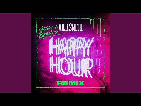 Happy Hour (Jesu Brødre Remix)