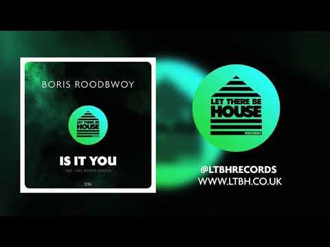 Boris Roodbwoy - Is It You (Original Mix)