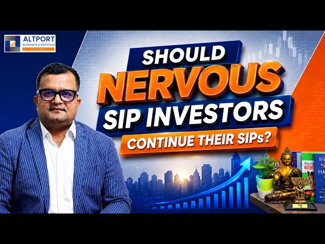 Should Nervous SIP Investors Continue Their SIPs?