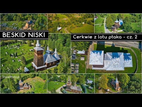 BESKID NISKI - Cerkwie z lotu ptaka cz.2