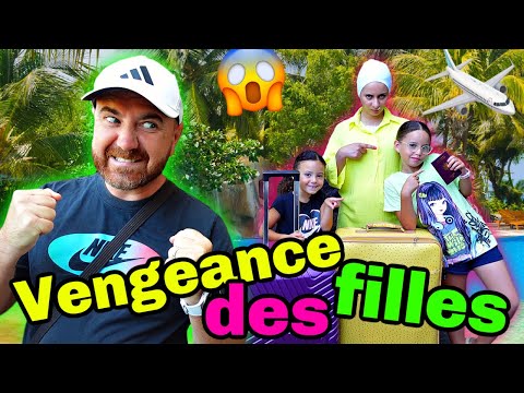 LA VENGEANCE des FILLES - PAPA va le PAYER CHER !