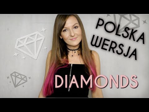 DIAMONDS (DIAMENTY) 💎 Rihanna POLSKA WERSJA | POLISH VERSION by Kasia Staszewska