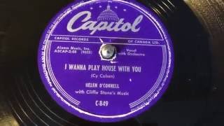 Helen O&#39;Connell - I Wanna Play House With You - 78 rpm - Capitol C849