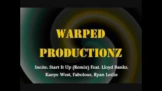 Incite- Start It Up (Remix) Ft. Lloyd Banks, Kanye West, Fabolous, Ryan Leslie